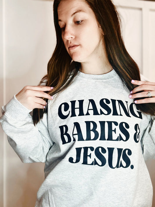 Chasing Babies & Jesus
