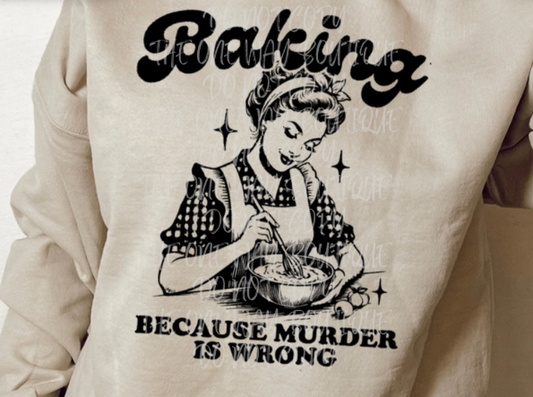 Baking Because... Crewneck