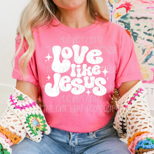Love Like Jesus(white print) graphic