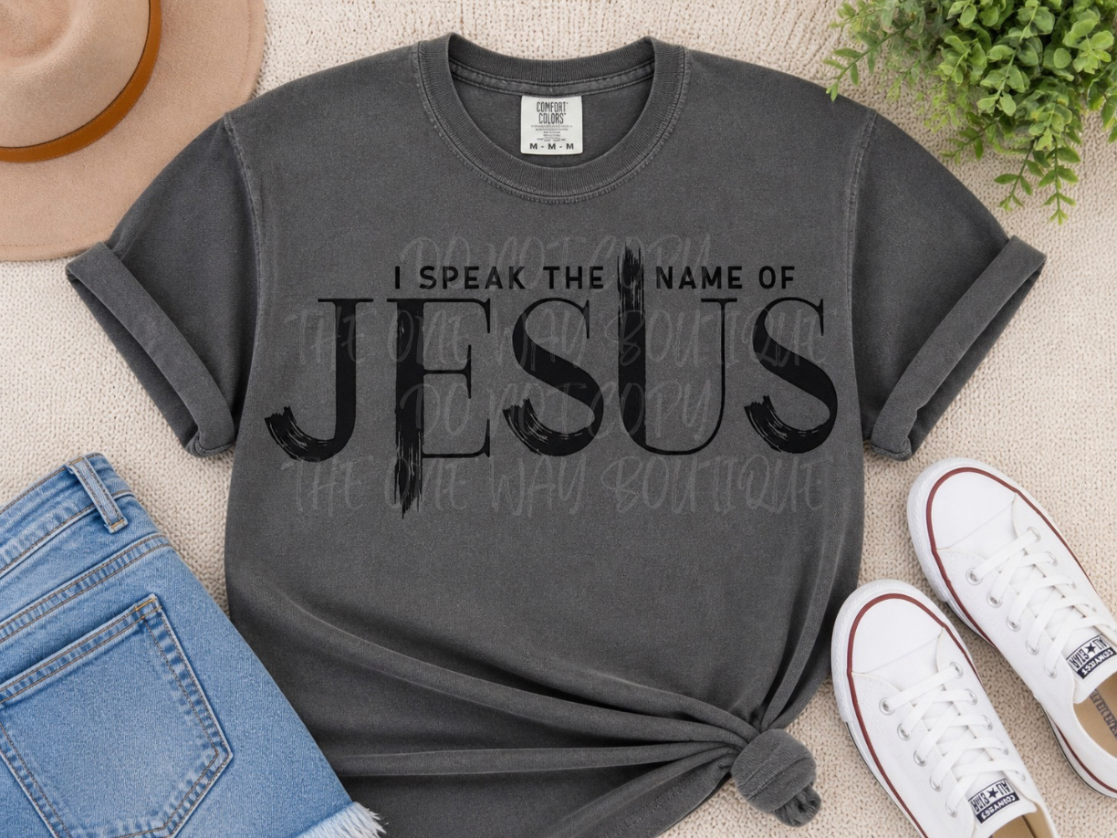 I Speak the Name of Jesus Graphic Tee