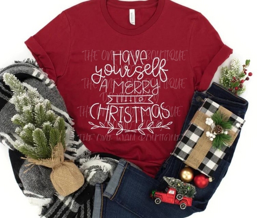 Have Yourself A Merry Little Christmas Graphic Tee