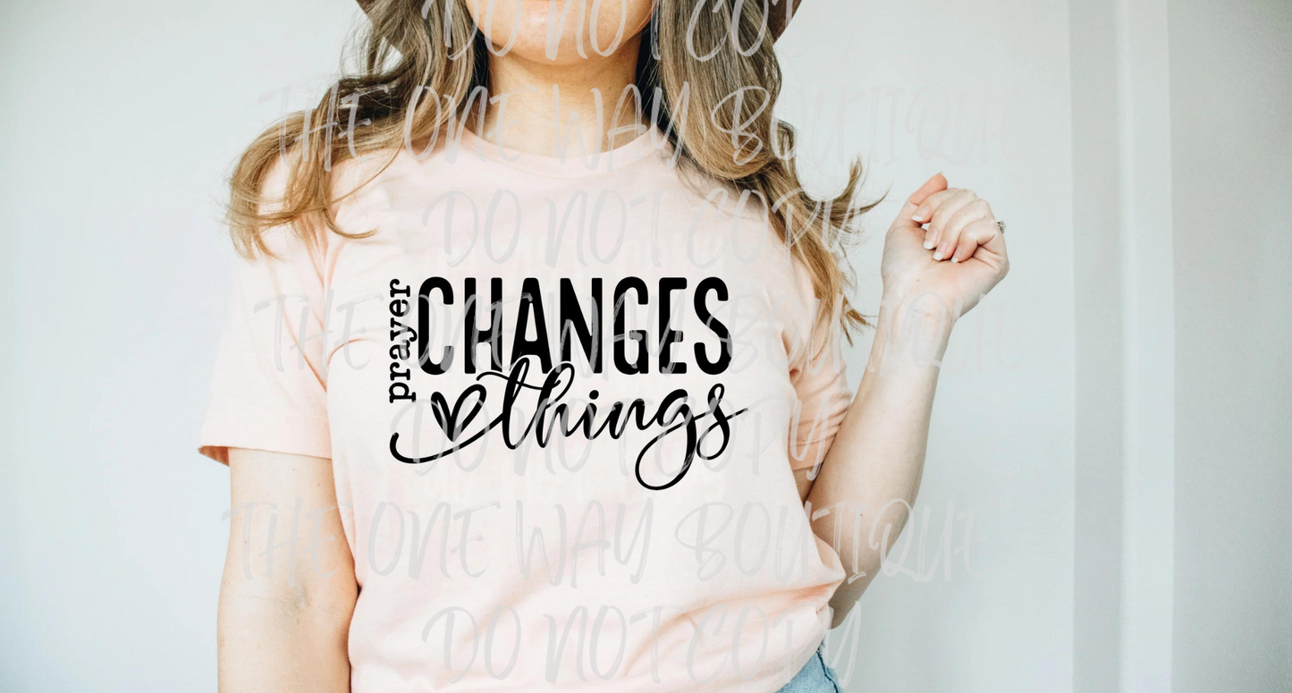 Prayer Changes Things Graphic Tee