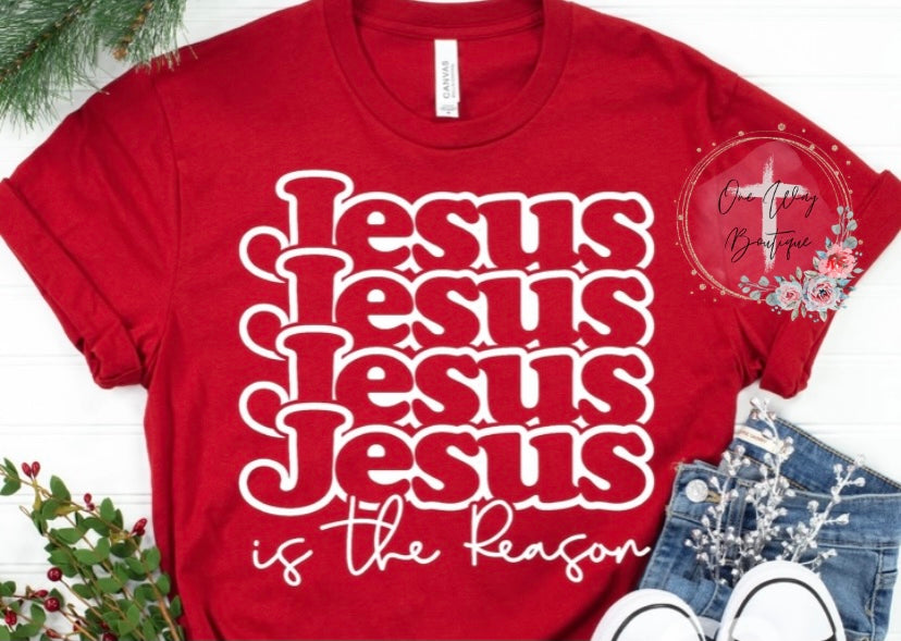 Jesus is the Reason Tee