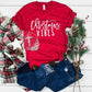 Christmas Vibes Tee