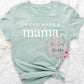 So God Made A Mama Custom Tee